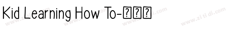 Kid Learning How To字体转换
